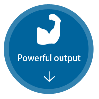 Powerful output